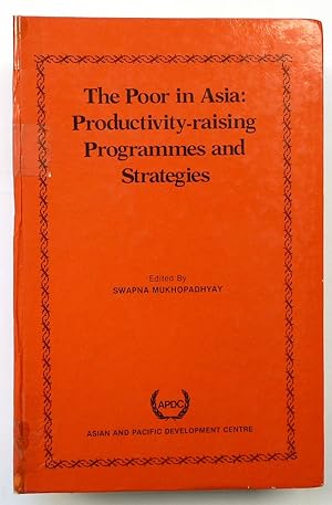 Bild des Verkufers fr The Poor in Asia: Productivity-raising Programmes and Strategies zum Verkauf von PsychoBabel & Skoob Books