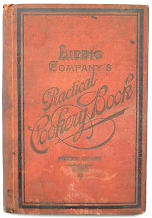 Bild des Verkufers fr Liebig Company's Practical Cookery Book zum Verkauf von PsychoBabel & Skoob Books