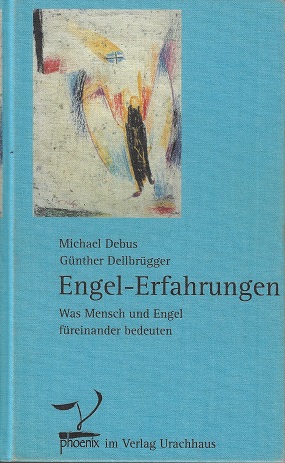 Seller image for Engel-Erfahrungen : was Mensch und Engel freinander bedeuten. Michael Debus ; Gnther Dellbrgger. Phoenix ; 12 for sale by Versandantiquariat Sylvia Laue