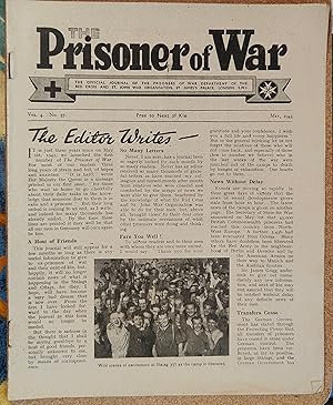 Bild des Verkufers fr The Prisoner of War May 1945 / "Liberation Comes to Stalag IXA" described by Sgt. Theron / Repatriation Arrangements - by Major-General Sir Richard Howard-Vyse / "Barbed-Wire Universities, Stalag Luft VI / "They came home via Russia / Official Reports from the Camps / Relief by Road and Rail / Photo page - Groups from the Camps / Repatriates' News / Camp Transfers and Liberation zum Verkauf von Shore Books