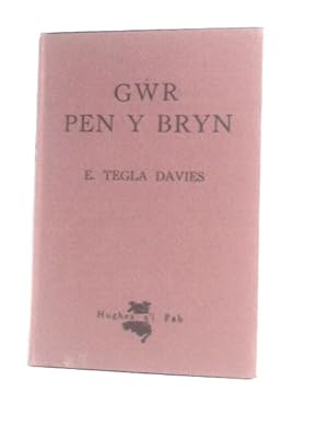 Bild des Verkufers fr Gwr Pen Y Bryn, Stori O Gyfnod Y Rhyfel Degwm zum Verkauf von World of Rare Books