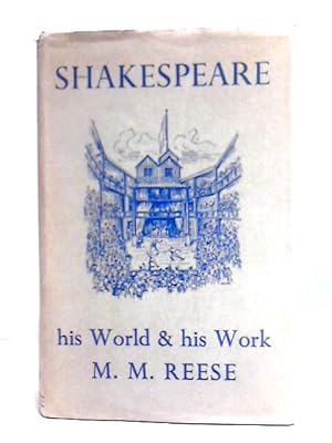 Bild des Verkufers fr Shakespeare: His World And His Work zum Verkauf von World of Rare Books