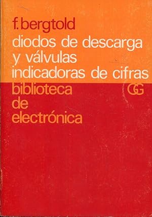 Imagen del vendedor de Diodos de descarga y vlvulas indicadoras de cifras a la venta por Rincn de Lectura