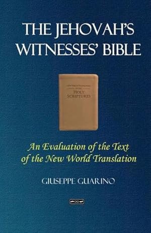 Seller image for The Jehovah's Witnesses' Bible: An Evaluation of the Text of the New World Translation for sale by PhinsPlace