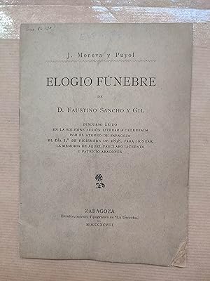 Imagen del vendedor de Elogio fnebre de D. Faustino Sancho y Gil discurso ledo en la solemne sesin literaria celebrada por el Ateneo de Zaragoza el da 1 de diciembre de 1898 a la venta por LIBRERIA ANTICUARIA LUCES DE BOHEMIA