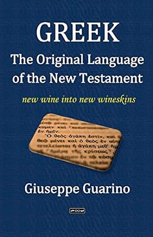 Seller image for Greek, the Original Language of the New Testament: new wine into new wineskins for sale by PhinsPlace