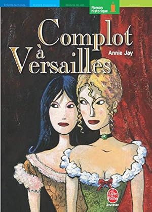 Image du vendeur pour Un complot  Versailles mis en vente par Dmons et Merveilles