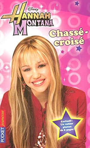 Bild des Verkufers fr Hannah Montana Tome 3 : Chass-crois zum Verkauf von Dmons et Merveilles