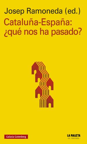 CATALUÑA-ESPAÑA: QUÉ NOS HA PASADO?