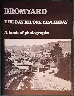 Imagen del vendedor de Bromyard, the day before yesterday: A book of photographs a la venta por Hanselled Books