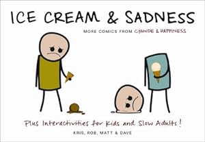 Bild des Verkufers fr Ice Cream & Sadness : More Comics from Cyanide & Happiness zum Verkauf von AHA-BUCH GmbH