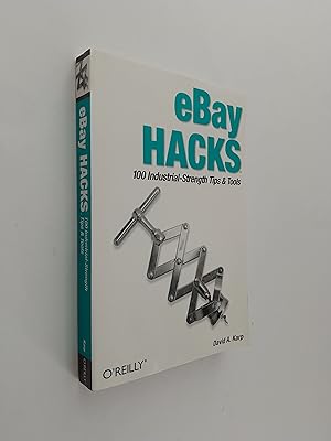 eBay Hacks: 100 Industrial Strength Tips & Tools