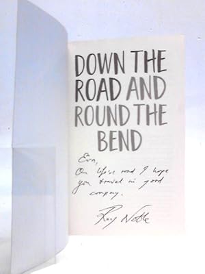 Seller image for Down the Road and Round the Bend for sale by World of Rare Books