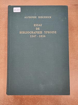 Essai de Bibliographie Yproise - Etude sur les Imprimeurs Yprois 1547 - 1834