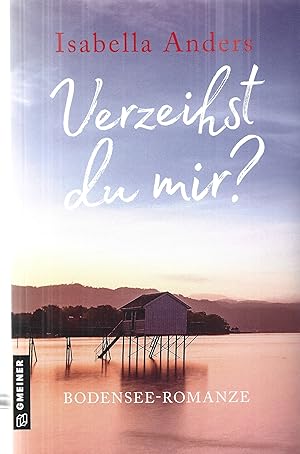 Verzeihst du mir?: Bodensee-Romanze