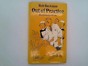 Imagen del vendedor de OUT OF PRACTICE. a la venta por Goldstone Rare Books