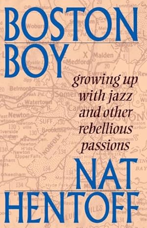 Seller image for Boston Boy : Growing Up With Jazz and Other Rebellious Passions for sale by GreatBookPrices