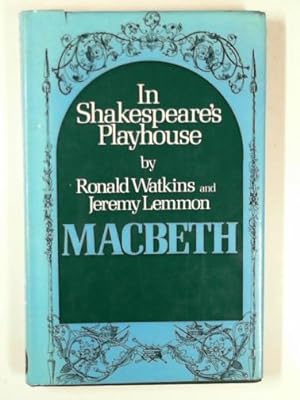 Seller image for In Shakespeare's Playhouse: Macbeth for sale by Cotswold Internet Books