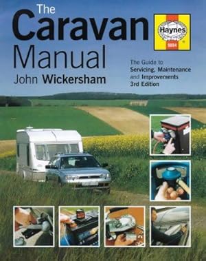 Seller image for The Caravan Manual: A Guide to Servicing, Maintenance and Improvements for sale by WeBuyBooks