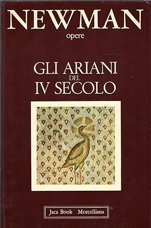 Newman Opere. Gli ariani del quarto secolo