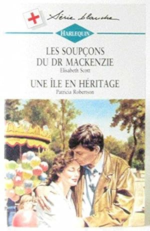 Seller image for Les soupons du Dr Mackenzie - Une le en hritage for sale by Dmons et Merveilles