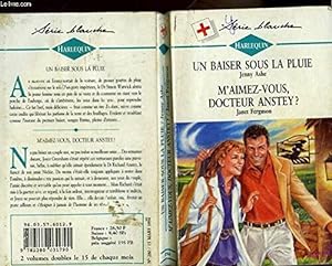 Seller image for Un baiser sous la pluie suivi de m'aimez vous docteur anstey for sale by Dmons et Merveilles