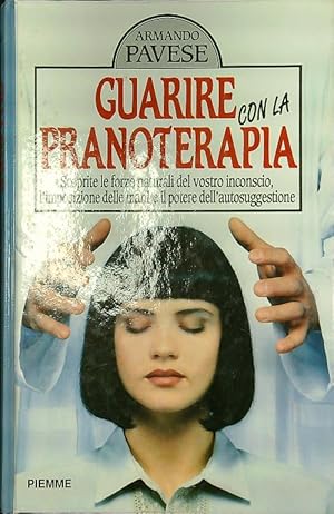 Seller image for Guarire con la pranoterapia for sale by Librodifaccia