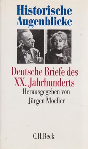 Historische Augenblicke: Deutsche Briefe des XX. Jahrhunderts.
