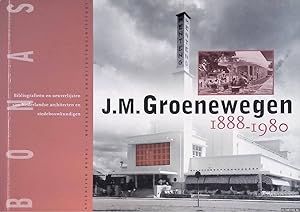 Seller image for J.M. Groenewegen (1888-1980): Een Hagenaar als Indonesisch architect for sale by Klondyke