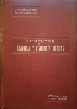 ELEMENTOS DE ANATOMÍA Y FISIOLOGÍA MÉDICAS. [VOL. I]