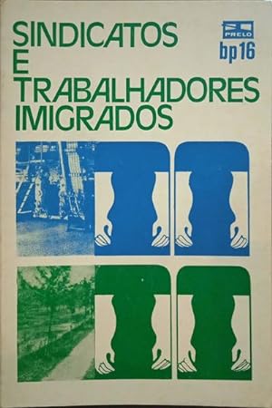 Image du vendeur pour SINDICATOS E TRABALHADORES IMIGRADOS. mis en vente par Livraria Castro e Silva