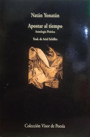 Imagen del vendedor de APOSTAR AL TIEMPO: ANTOLOGA POTICA. a la venta por Livraria Castro e Silva
