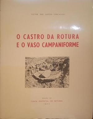 O CASTRO DA ROTURA E O VASO CAMPANIFORME.