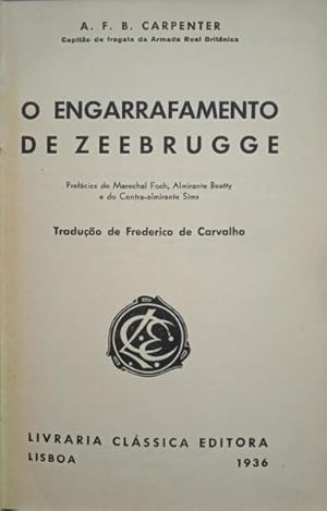 Image du vendeur pour O ENGARRAFAMENTO DE ZEEBRUGGE. mis en vente par Livraria Castro e Silva