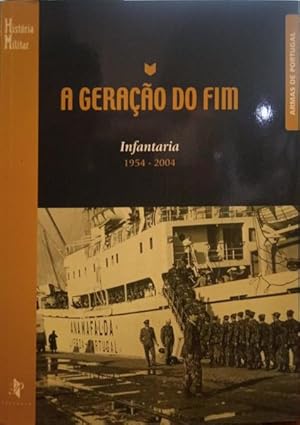 Bild des Verkufers fr A GERAO DO FIM: INFANTARIA 1954-2004. zum Verkauf von Livraria Castro e Silva