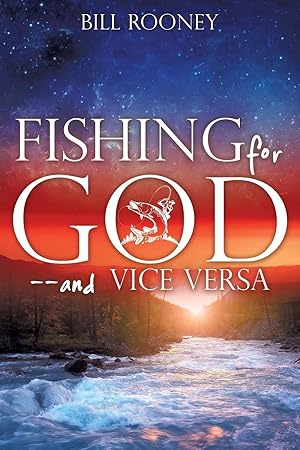 Fishing for God--and vice versa