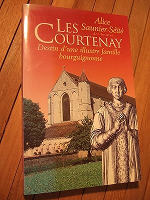 Seller image for Les Courtenay. Destin d'une illustre famille bourguignonne for sale by Domifasol