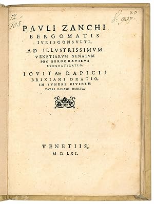 Pauli Zanchi Bergomatis iurisconsulti, Ad illustrissimum Venetiarum Senatum pro Bergomatibus cong...