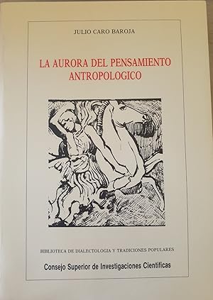 LA AURORA DEL PENSAMIENTO ANTROPOLOGICO.