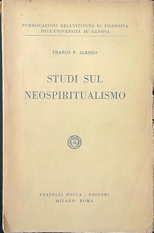 Seller image for Studi sul neospiritualismo for sale by Librodifaccia