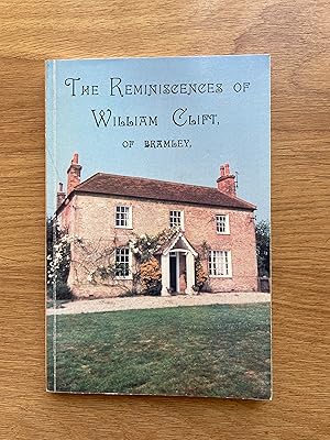 Imagen del vendedor de THE REMINISCENCES OF WILLIAM CLIFT OF BRAMLEY a la venta por Old Hall Bookshop, ABA ILAB PBFA BA