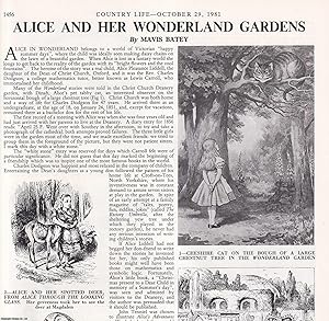 Seller image for Alice and Her Wonderland Gardens: Christ Church Oxford, Deanery Garden and Carroll's other Inspiration. Several pictures and accompanying text, removed from an original issue of Country Life Magazine, 1981. for sale by Cosmo Books