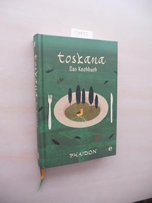 Toskana. Das Kochbuch.