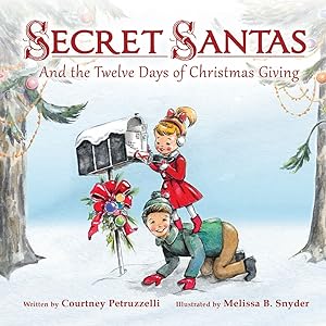 Immagine del venditore per Secret Santas And The Twelve Days of Christmas Giving - Children's Christmas Books for Ages 2-7, Discover the Gift of Spreading Christmas Cheer to Those In Need - Kid's Holiday Book About Kindness venduto da Redux Books