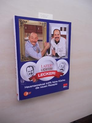 Seller image for Der neue Lafer! Lichter! Lecker! Hausmannskost trifft feine Kche: die neuen Rezepte. for sale by Klaus Ennsthaler - Mister Book