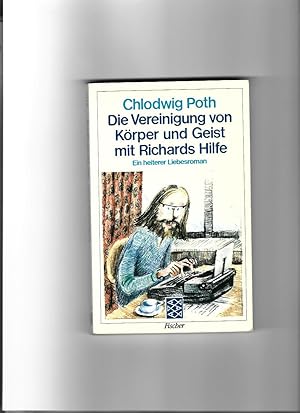 Seller image for Die Vereinigung von Krper und Geist mit Richards Hilfe. Ein heiterer Liebesroman. for sale by Sigrid Rhle