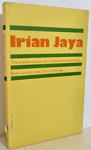 Irian Jaya The Transformation of a Melanesian Economy