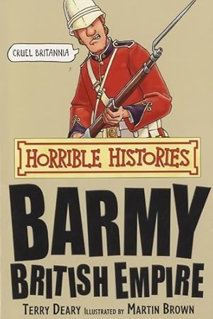 Seller image for Horrible histories : Barmy british empire (english edition) - Terry Deary for sale by Book Hmisphres