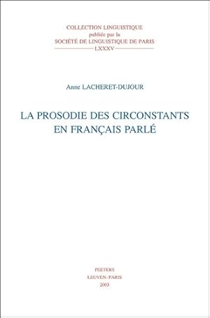 Bild des Verkufers fr La prosodie des circonstances en fran?ais parl? - Anne Lacheret-dujour zum Verkauf von Book Hmisphres