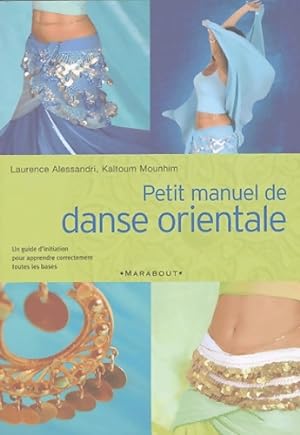Petit manuel de danse orientale - Laurence Alessandri